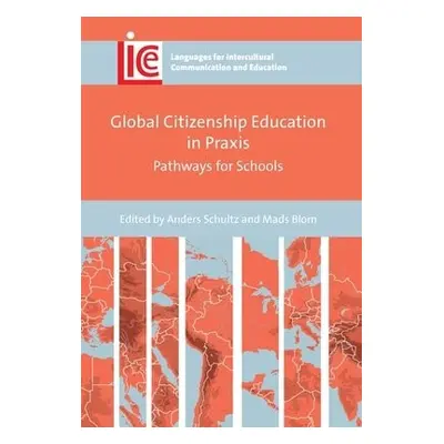 Global Citizenship Education in Praxis