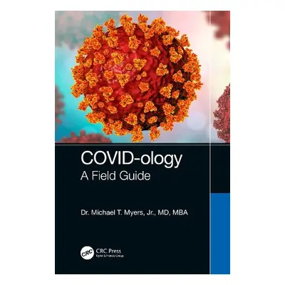 COVID-ology - Myers, Jr., Michael T.