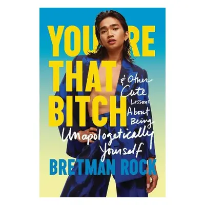 You’re That B*tch - Rock, Bretman