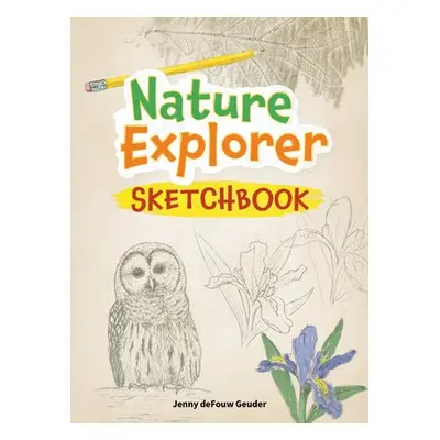 Nature Explorer Sketchbook - deFouw Geuder, Jenny