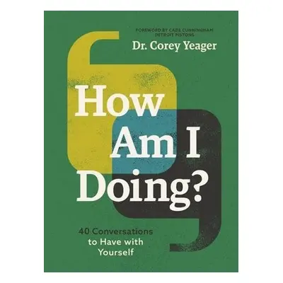 How Am I Doing? - Yeager, Dr. Corey