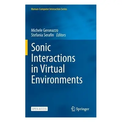 Sonic Interactions in Virtual Environments