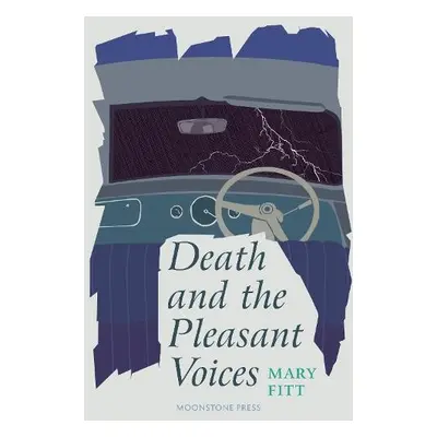 Death and the Pleasant Voices - Fitt, Mary