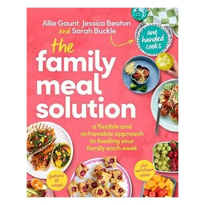 Family Meal Solution - Gaunt, Allie a Beaton, Jessica