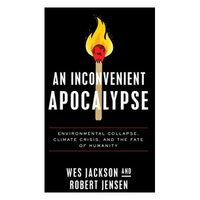 Inconvenient Apocalypse - Jackson, Wes a Jensen, Robert