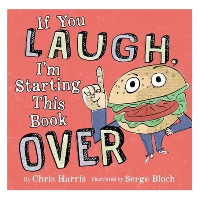 If You Laugh, I'm Starting This Book Over - Harris, Chris a Bloch, Serge