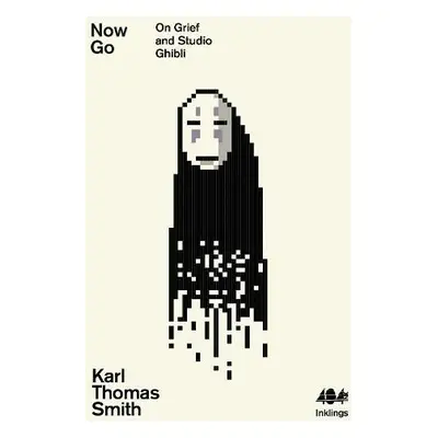 Now Go - Smith, Karl Thomas