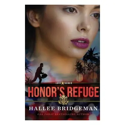 Honor`s Refuge - Bridgeman, Hallee