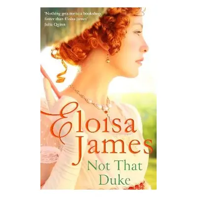 Not That Duke - James, Eloisa