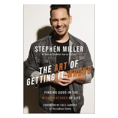 Art of Getting It Wrong - Miller, Stephen