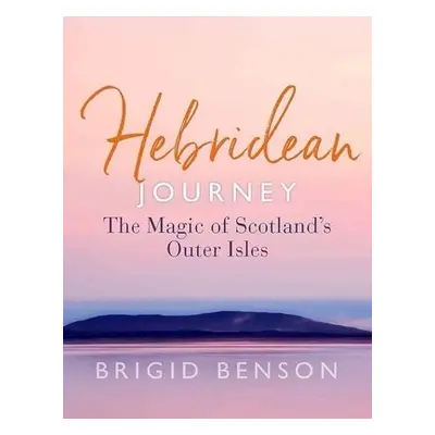 Hebridean Journey - Benson, Brigid