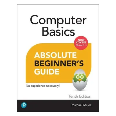 Computer Basics Absolute Beginner's Guide, Windows 11 Edition - Miller, Mike