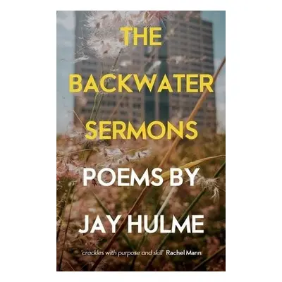 Backwater Sermons - Hulme, Jay