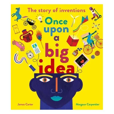 Once Upon a Big Idea - Carter, James