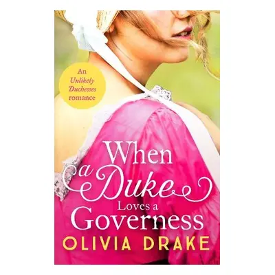 When a Duke Loves a Governess - Drake, Olivia