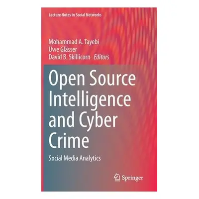 Open Source Intelligence and Cyber Crime