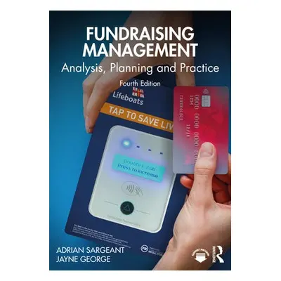 Fundraising Management - Sargeant, Adrian (Institute for Sustainable Philanthropy, USA) a George