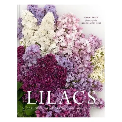 Lilacs - Slade, Naomi a Slade, Naomi