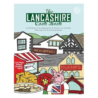 Lancashire Cook Book - Dent, Karen