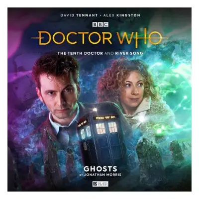 Tenth Doctor Adventures: The Tenth Doctor and River Song - Ghosts - Morris, Jonathan