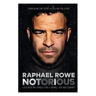 Notorious - Rowe, Raphael