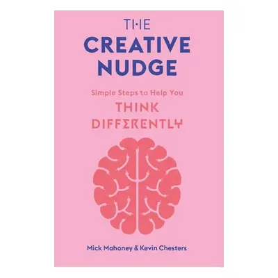 Creative Nudge - Chesters, Kevin a Mahoney, Mick