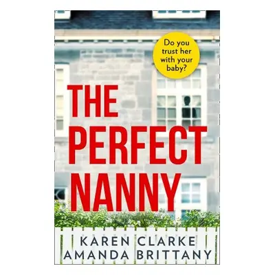 Perfect Nanny - Clarke, Karen a Brittany, Amanda