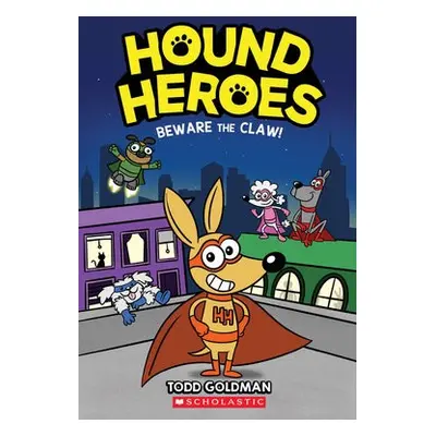 Beware the Claw! (Hound Heroes #1)