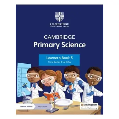 Cambridge Primary Science Learner's Book 5 with Digital Access (1 Year) - Baxter, Fiona a Dilley