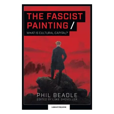 Fascist Painting - Beadle, Phil