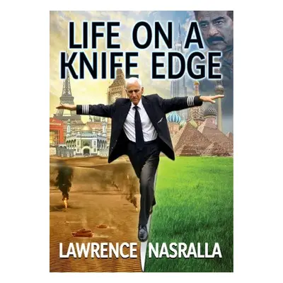 Life on a Knife Edge - Nasrallah, Lawrence