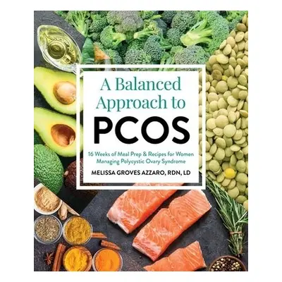 Balanced Approach to PCOS - Groves Azzarro, Melissa