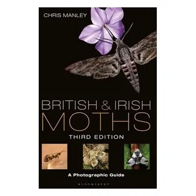 British and Irish Moths: Third Edition - Manley, Chris