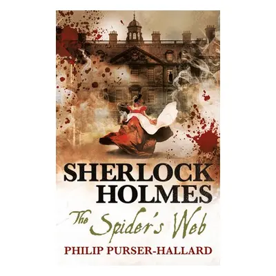 Sherlock Holmes - The Spider's Web - Purser-Hallard, Philip