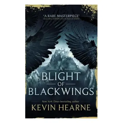 Blight of Blackwings - Hearne, Kevin