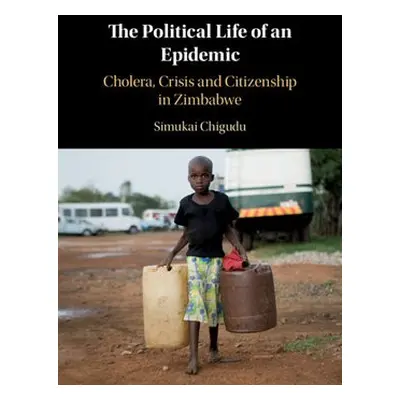 Political Life of an Epidemic - Chigudu, Simukai (University of Oxford)