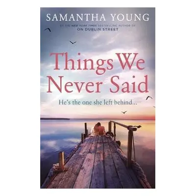 Things We Never Said - Young, Samantha