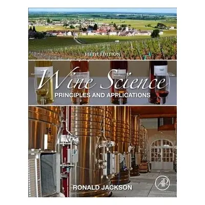 Wine Science - Jackson, Ronald S., PhD (Brock University, Cool Climate Oenology and Viticulture 