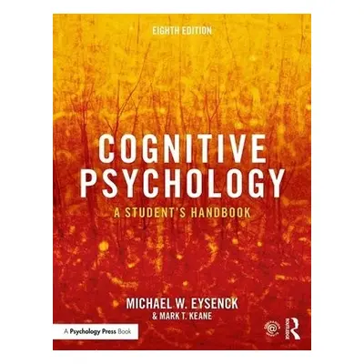 Cognitive Psychology - Eysenck, Michael W. (Royal Holloway, University of London, UK) a Keane, M