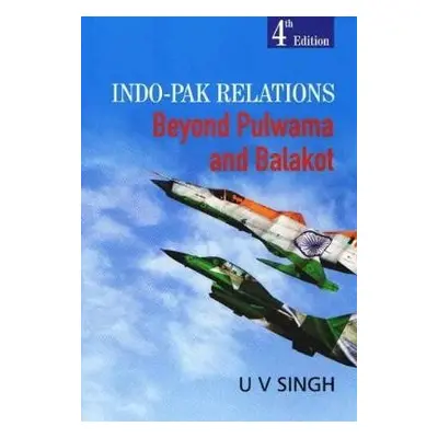 Indo-Pak Relations - Singh, Uday Vir