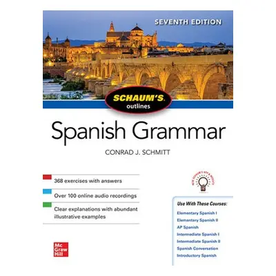 Schaum's Outline of Spanish Grammar, Seventh Edition - Schmitt, Conrad