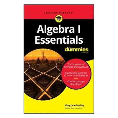 Algebra I Essentials For Dummies - Sterling, Mary Jane (Bradley University, Peoria, IL)