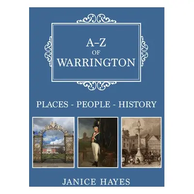 A-Z of Warrington - Hayes, Janice