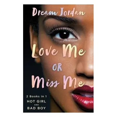 Love Me or Miss Me - Jordan, Dream