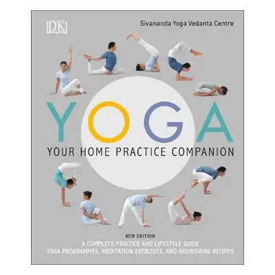 Yoga Your Home Practice Companion - Sivananda Yoga Vedanta Centre