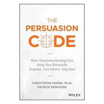 Persuasion Code - Morin, Christophe a Renvoise, Patrick