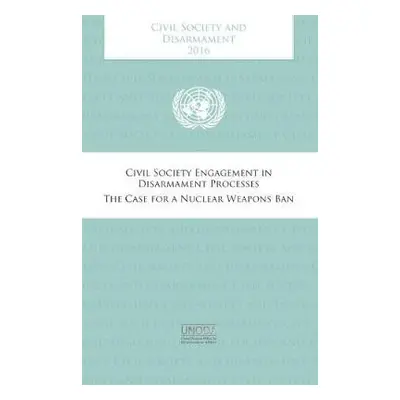 Civil society and disarmament 2016 - United Nations: Office for Disarmament Affairs