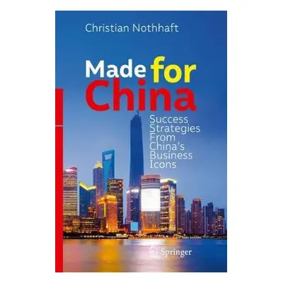 Made for China - Nothhaft, Christian