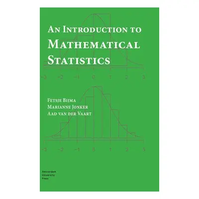 Introduction to Mathematical Statistics - Bijma, Fetsje a Jonker, Marianne a Vaart, Aad