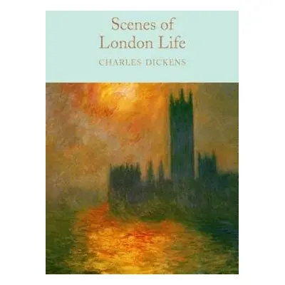 Scenes of London Life - Dickens, Charles